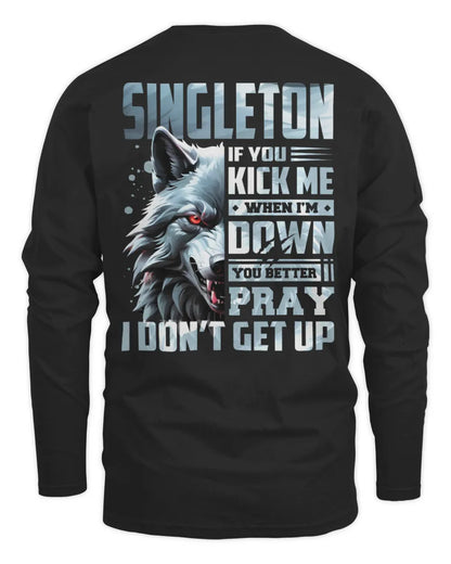 SINGLETON AP62-K4-666 - Personalized Fierce Wolf Quote Apparel “If You Kick Me When I’m Down, You Better Pray I Don’t Get Up” - Men's Long Sleeved T-Shirt - Black