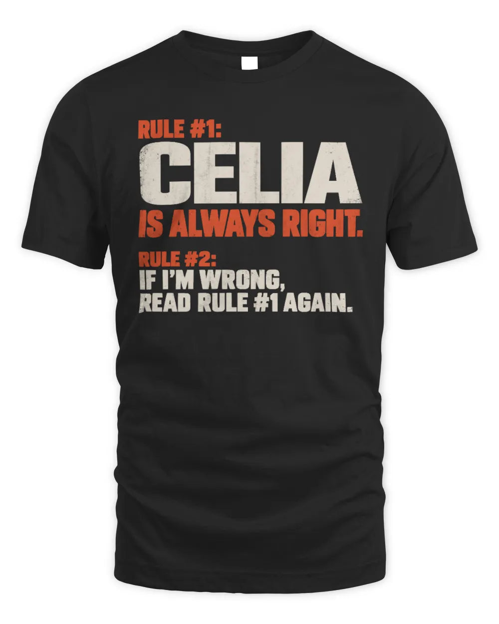 CELIA NP1-H006 
Always Right Personalized Name T-Shirt – Funny Custom Name Shirt - Unisex Standard T-Shirt - Black