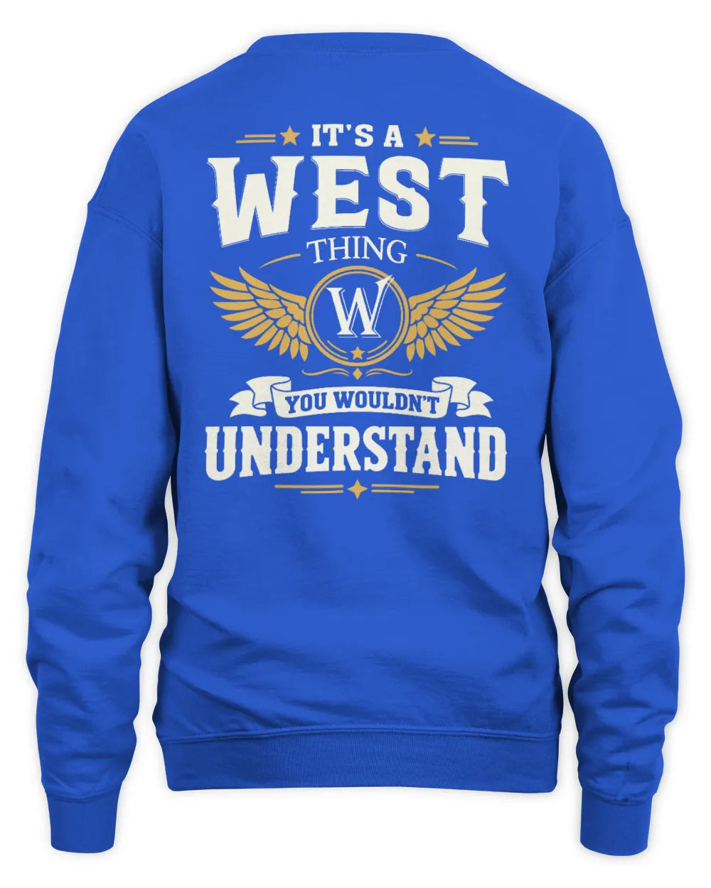 WEST KT06-M008 It’s a [NAME] Thing – You Wouldn’t Understand | Personalized Vintage T-Shirt - Unisex Sweatshirt - Royal