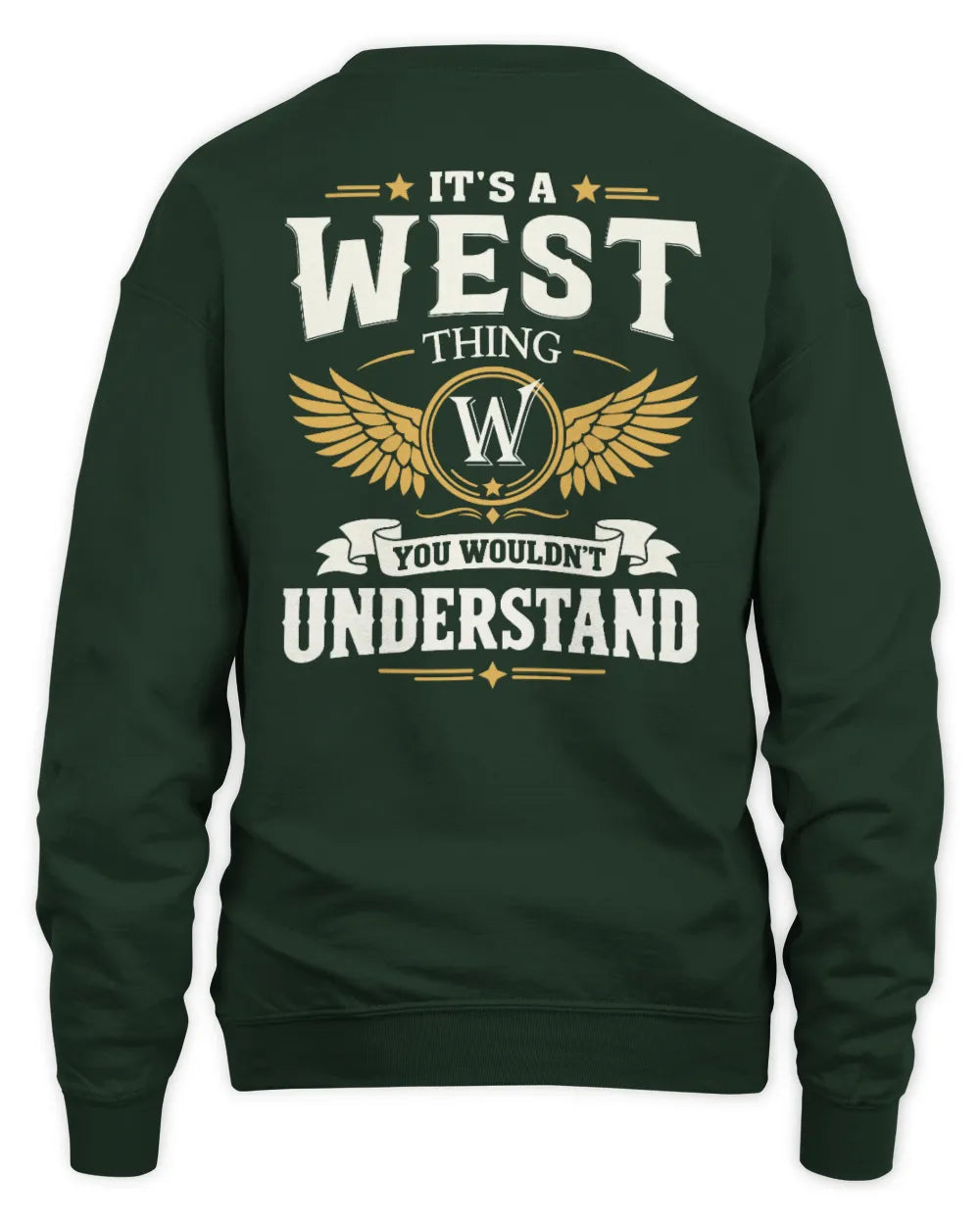 WEST KT06-M008 It’s a [NAME] Thing – You Wouldn’t Understand | Personalized Vintage T-Shirt - Unisex Sweatshirt - Forest Green