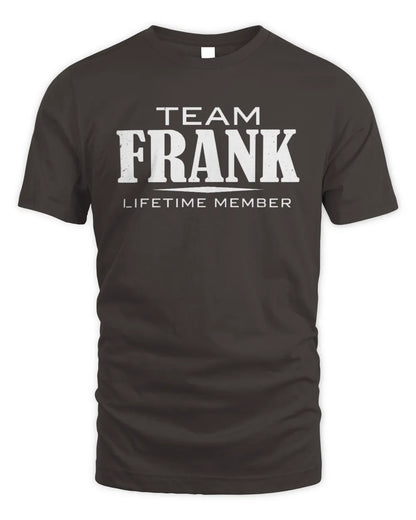 FRANK BL62-K4-128 - Personalized “Team NAME Lifetime Member” - Unisex Standard T-Shirt - Dark Chocolate