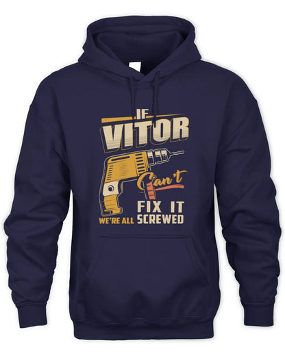 VITOR TP22-K4-228 - Personalized Handyman T-Shirt “If AARON Can’t Fix It, We’re All Screwed” - Unisex Hoodie - Navy