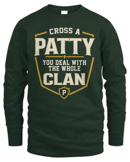 PATTY NT1-K008 Cross A/An NAME, You Deal With the Whole Clan | Personalized Vintage T-Shirt - Men's Long Sleeved T-Shirt - Forest Green