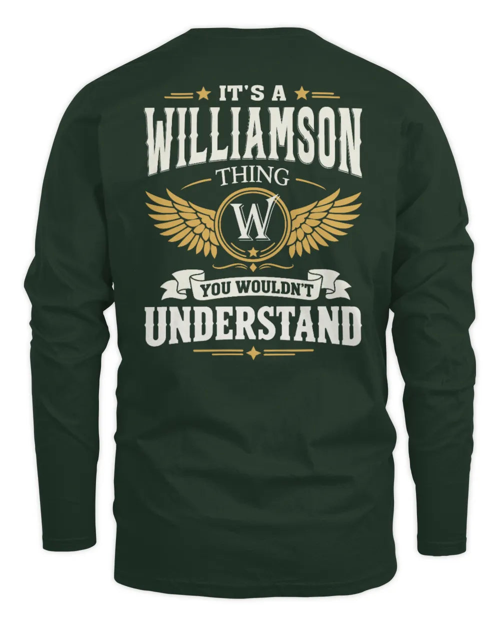 WILLIAMSON KT06-M008 It’s a [NAME] Thing – You Wouldn’t Understand | Personalized Vintage T-Shirt - Men's Long Sleeved T-Shirt - Forest Green