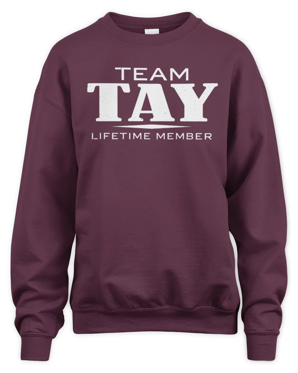 TAY BL62-K4-128 - Personalized “Team NAME Lifetime Member” - Unisex Sweatshirt - Maroon