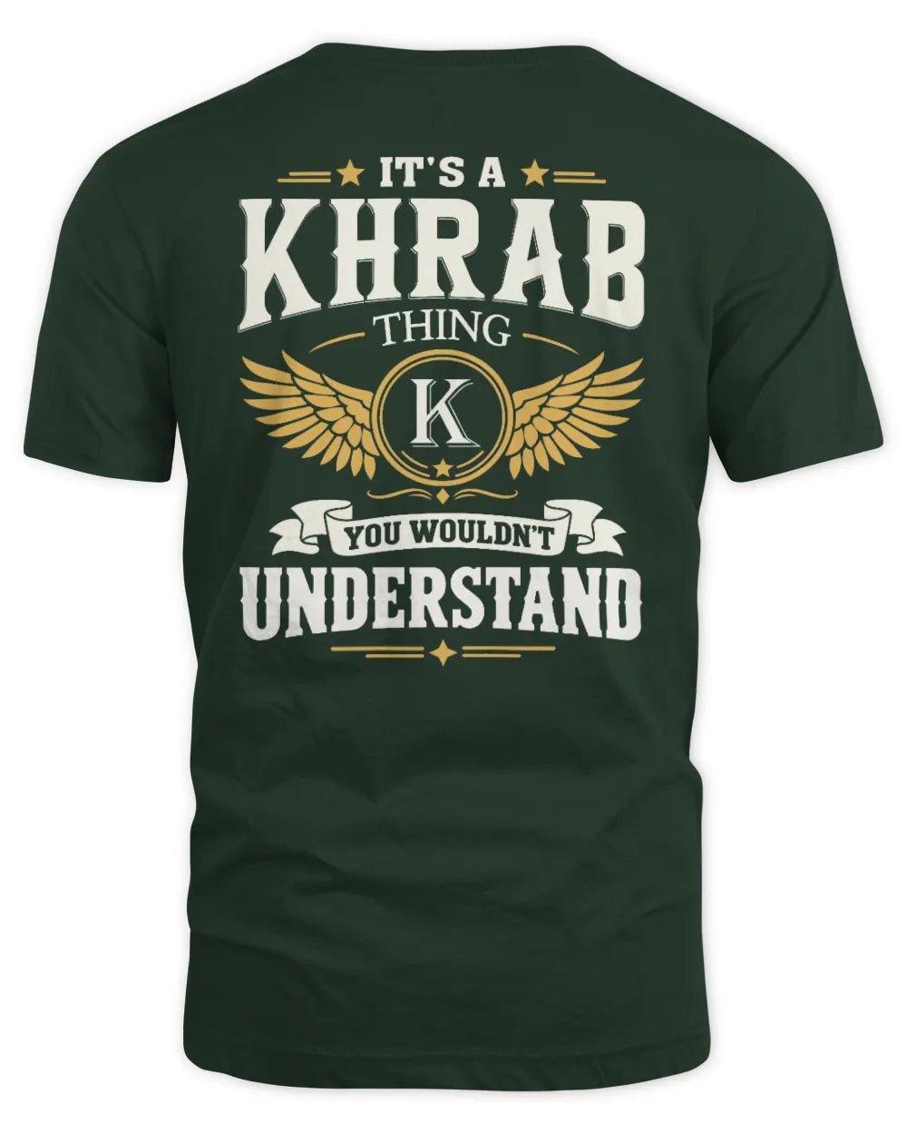 KHRAB KT06-M008 It’s a [NAME] Thing – You Wouldn’t Understand | Personalized Vintage T-Shirt - Unisex Standard T-Shirt - Forest Green