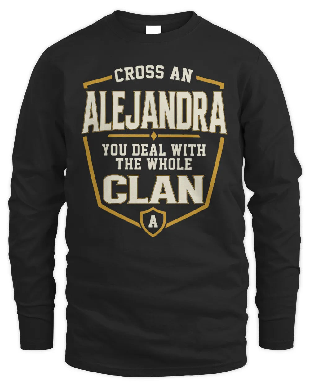 ALEJANDRA NT1-K008 Cross A/An NAME, You Deal With the Whole Clan | Personalized Vintage T-Shirt - Men's Long Sleeved T-Shirt - Black