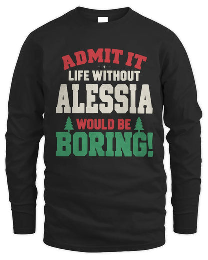 ALESSIA P5 TH08 Christmas T-Shirt – “Life Without NAME Would Be Boring” - Men's Long Sleeved T-Shirt - Black