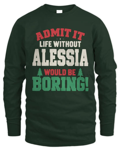 ALESSIA P5 TH08 Christmas T-Shirt – “Life Without NAME Would Be Boring” - Men's Long Sleeved T-Shirt - Forest Green