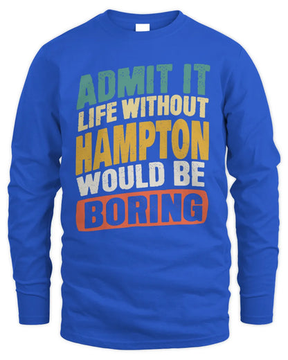HAMPTON TP88-K4-229
Personalized Funny Quote Apparel “Life Without NAME Would Be Boring” - Men's Long Sleeved T-Shirt - Royal