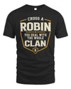 ROBIN NT1-K008 Cross A/An NAME, You Deal With the Whole Clan | Personalized Vintage T-Shirt