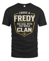 FREDY NT1-K008 Cross A/An NAME, You Deal With the Whole Clan | Personalized Vintage T-Shirt