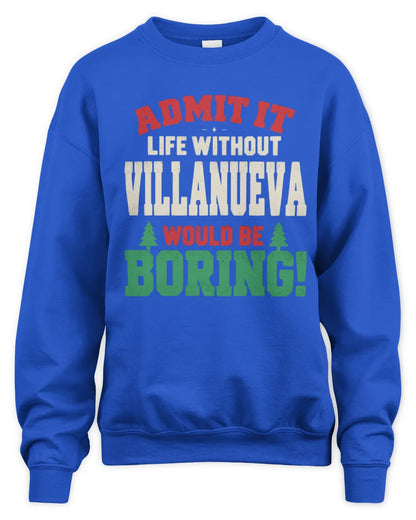 VILLANUEVA P5 TH08 Christmas T-Shirt – “Life Without NAME Would Be Boring” - Unisex Sweatshirt - Royal
