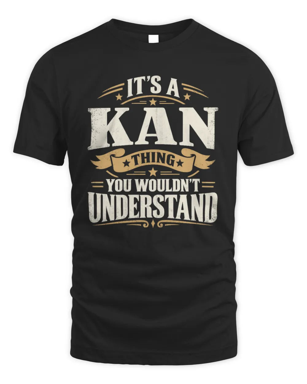 KAN P08 TH51 - Personalized “It’s a/an [NAME] Thing – You Wouldn’t Understand” Shirt - Unisex Standard T-Shirt - Black