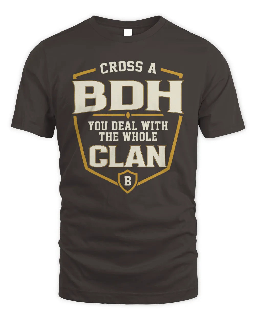 BDH NT1-K008 Cross A/An NAME, You Deal With the Whole Clan | Personalized Vintage T-Shirt - Unisex Standard T-Shirt - Dark Chocolate