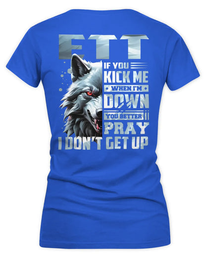 ETT AP62-K4-666 - Personalized Fierce Wolf Quote Apparel “If You Kick Me When I’m Down, You Better Pray I Don’t Get Up” - Women's V-Neck T-Shirt - Royal