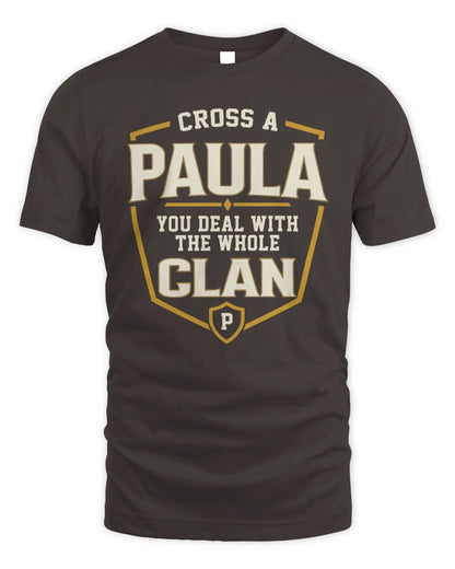 PAULA NT1-K008 Cross A/An NAME, You Deal With the Whole Clan | Personalized Vintage T-Shirt - Unisex Standard T-Shirt - Dark Chocolate