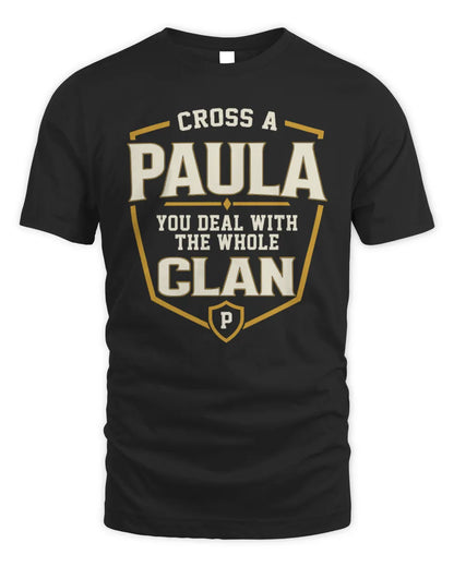 PAULA NT1-K008 Cross A/An NAME, You Deal With the Whole Clan | Personalized Vintage T-Shirt - Unisex Standard T-Shirt - Black
