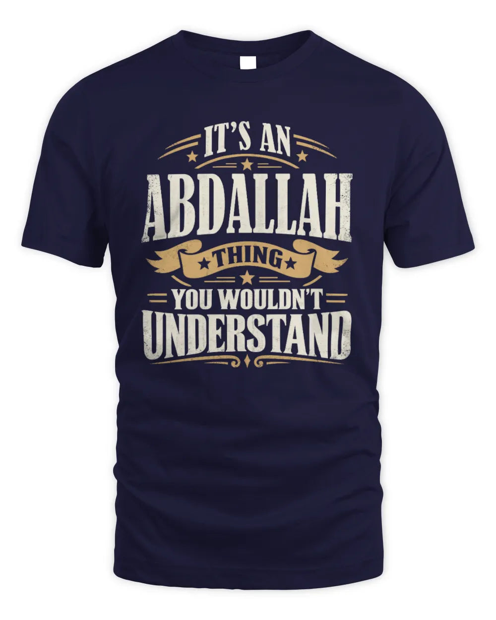 ABDALLAH P08 TH51 - Personalized “It’s a/an [NAME] Thing – You Wouldn’t Understand” Shirt - Unisex Standard T-Shirt - Navy