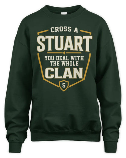 STUART NT1-K008 Cross A/An NAME, You Deal With the Whole Clan | Personalized Vintage T-Shirt - Unisex Sweatshirt - Forest Green
