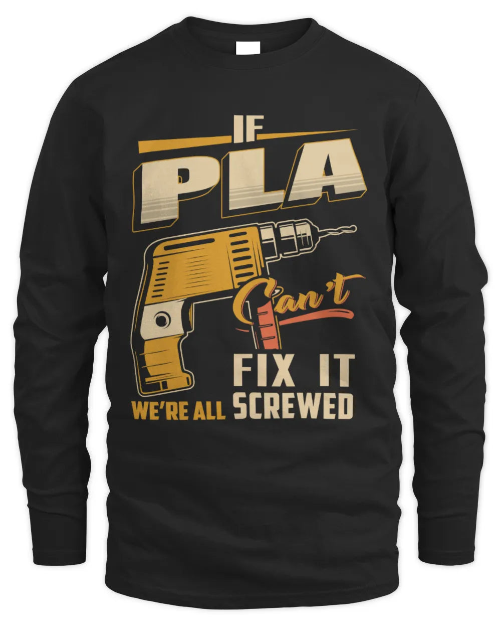 PLA TP22-K4-228 - Personalized Handyman T-Shirt “If AARON Can’t Fix It, We’re All Screwed” - Men's Long Sleeved T-Shirt - Black