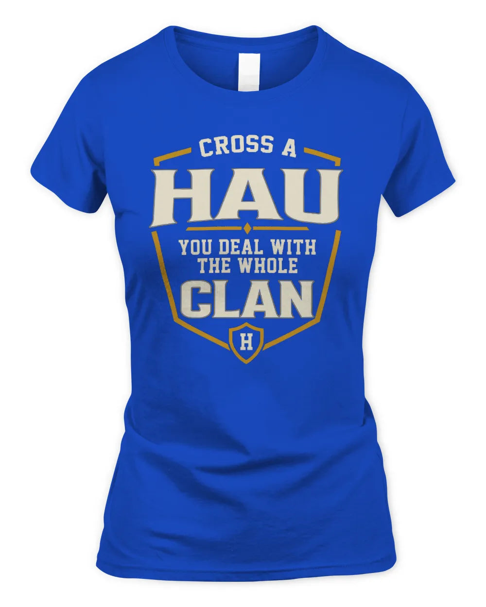 HAU NT1-K008 Cross A/An NAME, You Deal With the Whole Clan | Personalized Vintage T-Shirt - Women's Standard T-Shirt - Royal