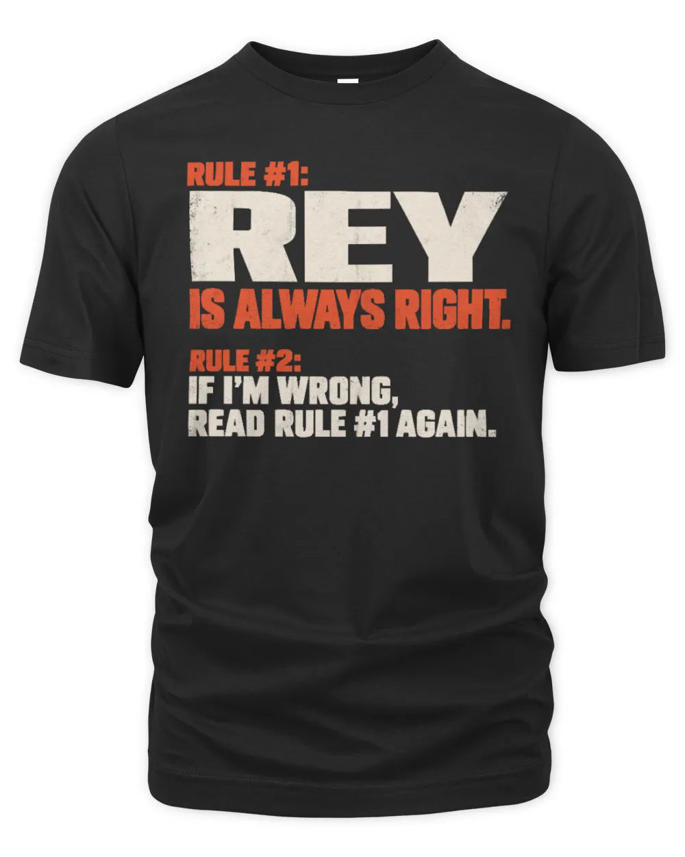 REY NP1-H006 - Always Right Personalized Name T-Shirt – Funny Custom Name Shirt - Unisex Standard T-Shirt - Black