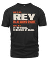 REY NP1-H006 - Always Right Personalized Name T-Shirt – Funny Custom Name Shirt