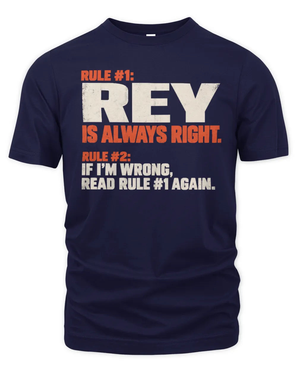 REY NP1-H006 - Always Right Personalized Name T-Shirt – Funny Custom Name Shirt - Unisex Standard T-Shirt - Navy