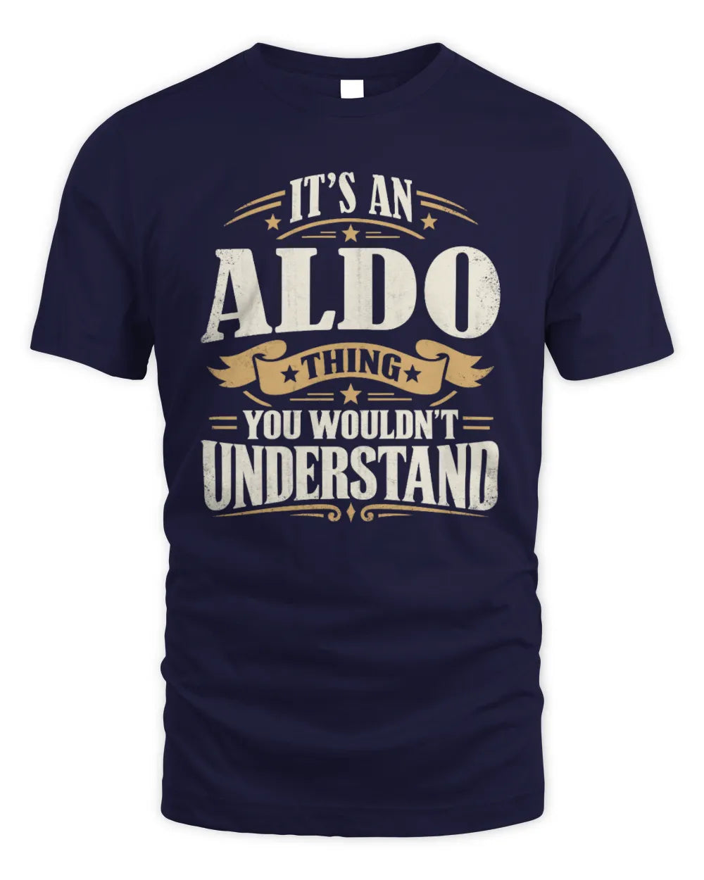 ALDO P08 TH51 - Personalized “It’s a/an [NAME] Thing – You Wouldn’t Understand” Shirt - Unisex Standard T-Shirt - Navy