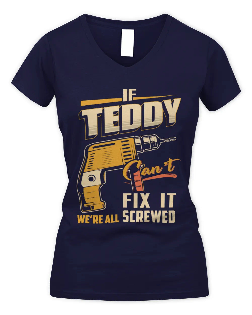 TEDDY TP22-K4-228 - Personalized Handyman T-Shirt “If AARON Can’t Fix It, We’re All Screwed” - Women's V-Neck T-Shirt - Navy