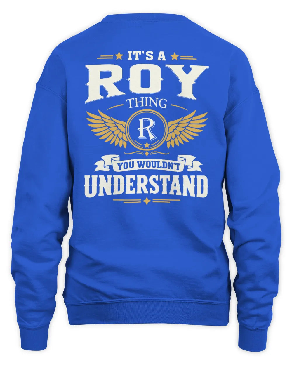 ROY KT06-M008 It’s a [NAME] Thing – You Wouldn’t Understand | Personalized Vintage T-Shirt - Unisex Sweatshirt - Royal