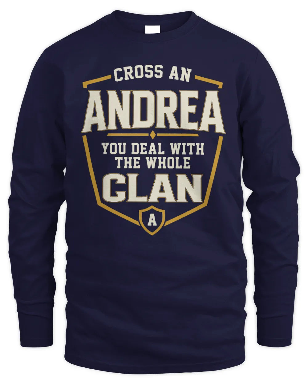 ANDREA NT1-K008 Cross A/An NAME, You Deal With the Whole Clan | Personalized Vintage T-Shirt - Men's Long Sleeved T-Shirt - Navy