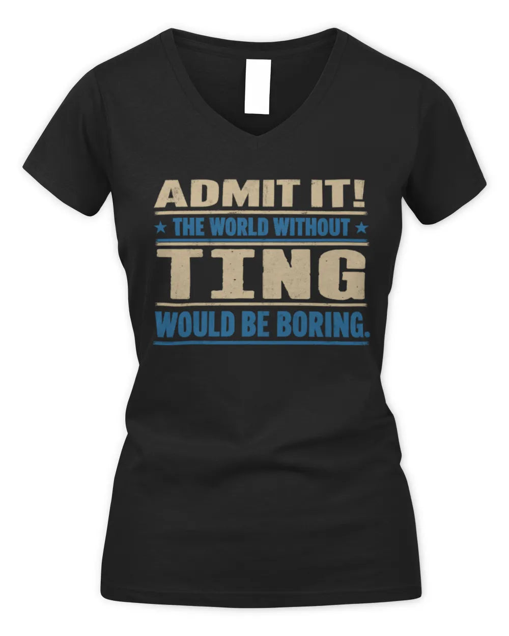 TING TP68-K2-968 – Personalized Funny Quote Apparel “The World Without NAME Would Be Boring” - Women's V-Neck T-Shirt - Black