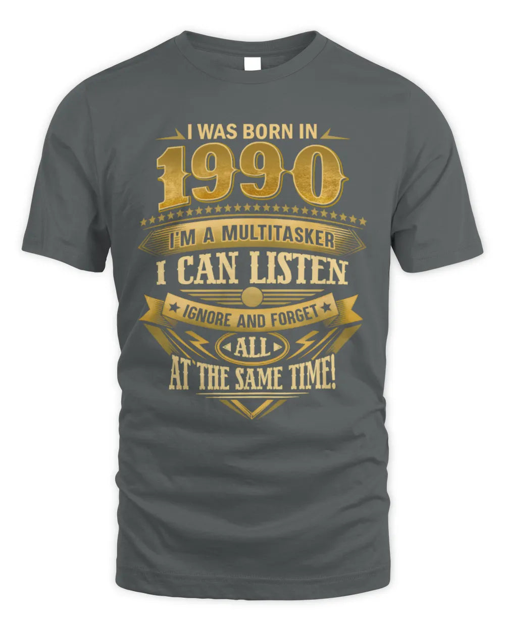 1990 HH89-K2 – Funny Birth Year Multitasker Quote T-Shirt - Unisex Standard T-Shirt - Charcoal