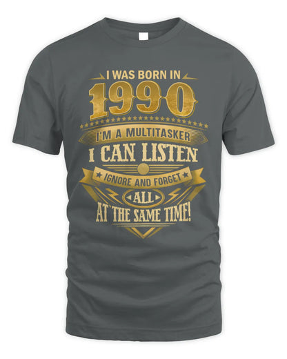 1990 HH89-K2 – Funny Birth Year Multitasker Quote T-Shirt - Unisex Standard T-Shirt - Charcoal