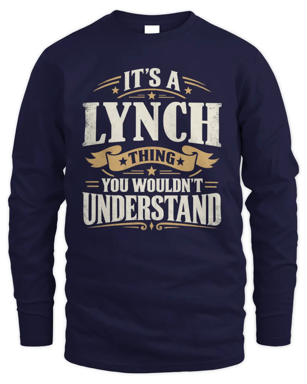 LYNCH P08 TH51 - Personalized “It’s a/an [NAME] Thing – You Wouldn’t Understand” Shirt - Men's Long Sleeved T-Shirt - Navy