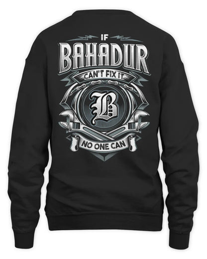 BAHADUR AP81-K4-626 - Personalized Ahmed Quote Apparel “If Ahmed Can't Fix It, No One Can” - Unisex Sweatshirt - Black