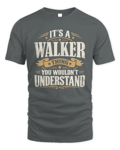 WALKER P08 TH51 - Personalized “It’s a/an [NAME] Thing – You Wouldn’t Understand” Shirt - Unisex Standard T-Shirt - Charcoal