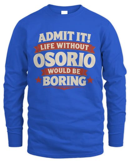 OSORIO P4 KT003 Personalized Funny Quote Apparel “Life Without NAME Would Be Boring” - Men's Long Sleeved T-Shirt - Royal