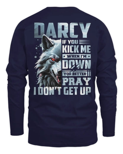 DARCY AP62-K4-666 - Personalized Fierce Wolf Quote Apparel “If You Kick Me When I’m Down, You Better Pray I Don’t Get Up” - Men's Long Sleeved T-Shirt - Navy