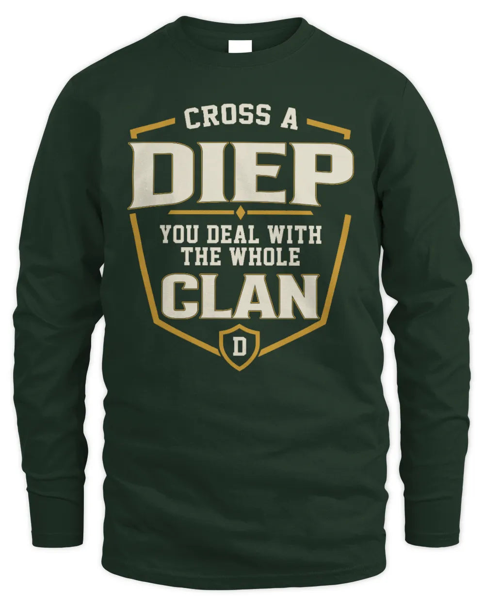 DIEP NT1-K008 Cross A/An NAME, You Deal With the Whole Clan | Personalized Vintage T-Shirt - Men's Long Sleeved T-Shirt - Forest Green