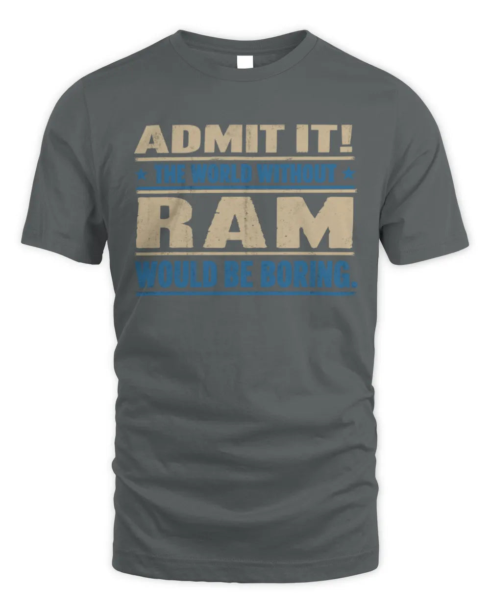 RAM TP68-K2-968 – Personalized Funny Quote Apparel “The World Without NAME Would Be Boring” - Unisex Standard T-Shirt - Charcoal