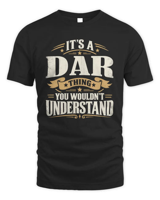 DAR P08 TH51 - Personalized “It’s a/an [NAME] Thing – You Wouldn’t Understand” Shirt