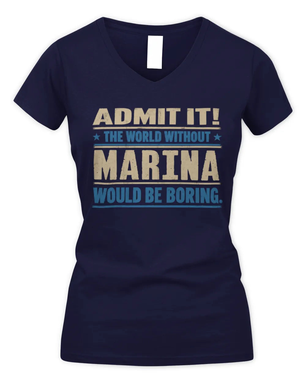 MARINA TP68-K2-968 – Personalized Funny Quote Apparel “The World Without NAME Would Be Boring” - Women's V-Neck T-Shirt - Navy