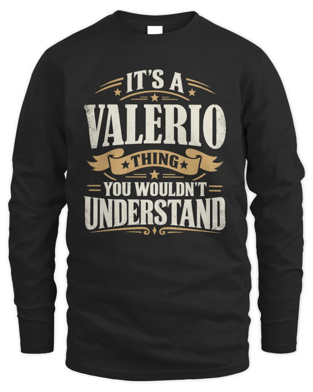 VALERIO P08 TH51 - Personalized “It’s a/an [NAME] Thing – You Wouldn’t Understand” Shirt - Men's Long Sleeved T-Shirt - Black