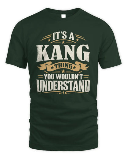 KANG P08 TH51 - Personalized “It’s a/an [NAME] Thing – You Wouldn’t Understand” Shirt - Unisex Standard T-Shirt - Forest Green