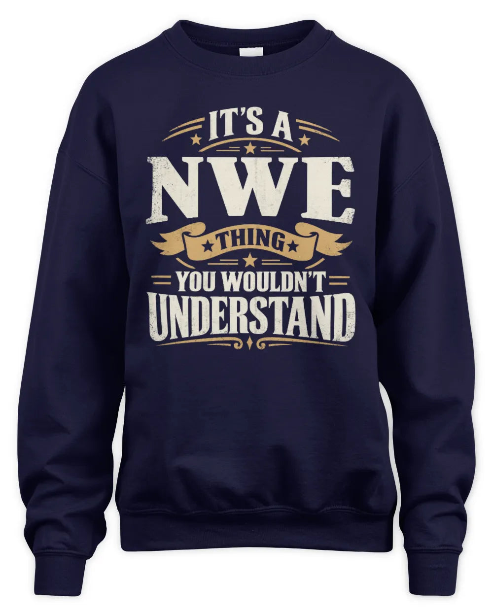NWE P08 TH51 - Personalized “It’s a/an [NAME] Thing – You Wouldn’t Understand” Shirt - Unisex Sweatshirt - Navy