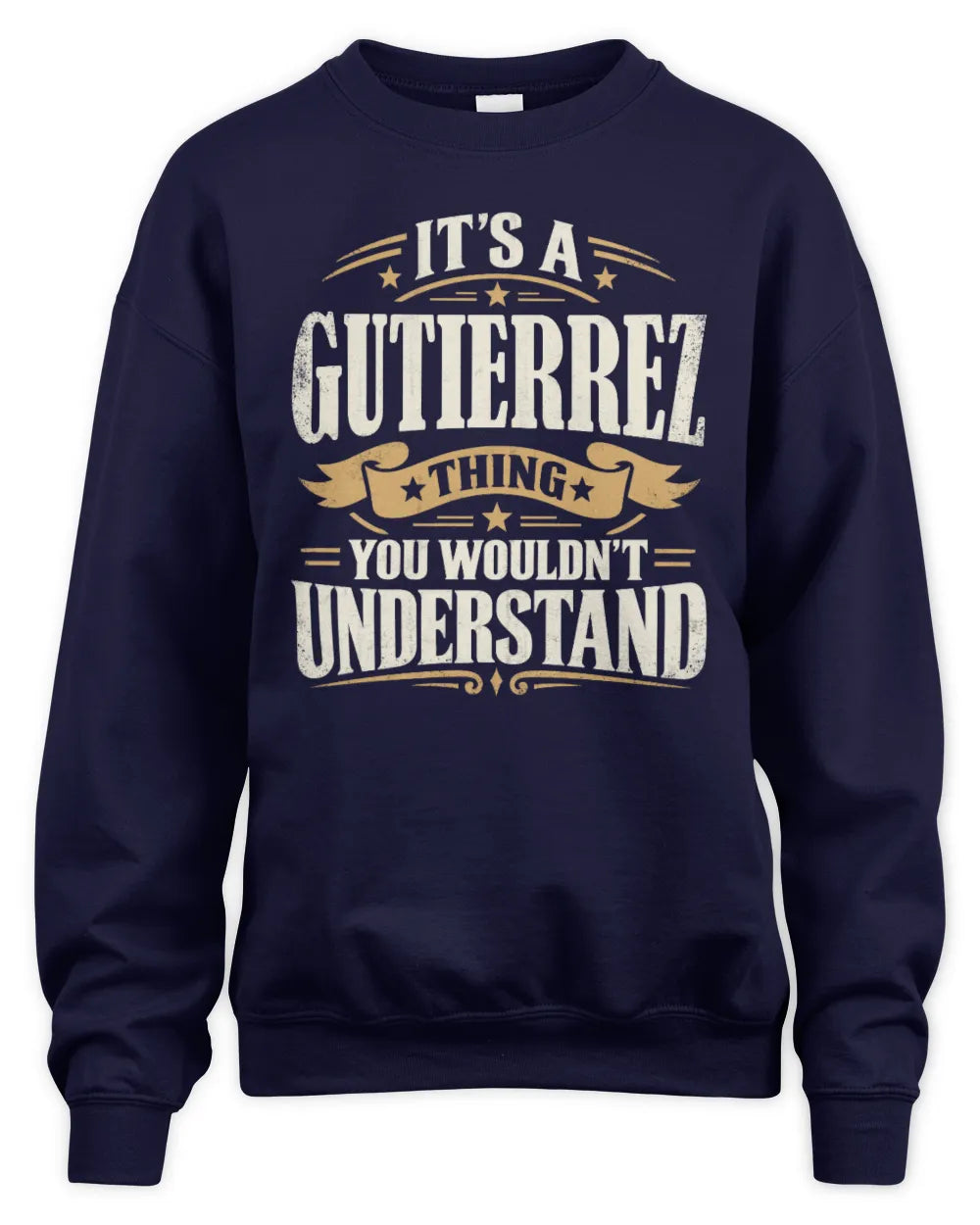 GUTIERREZ P08 TH51 - Personalized “It’s a/an [NAME] Thing – You Wouldn’t Understand” Shirt - Unisex Sweatshirt - Navy