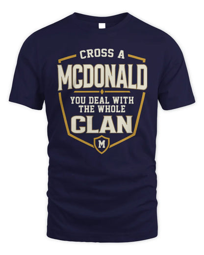 MCDONALD NT1-K008 Cross A/An NAME, You Deal With the Whole Clan | Personalized Vintage T-Shirt - Unisex Standard T-Shirt - Navy